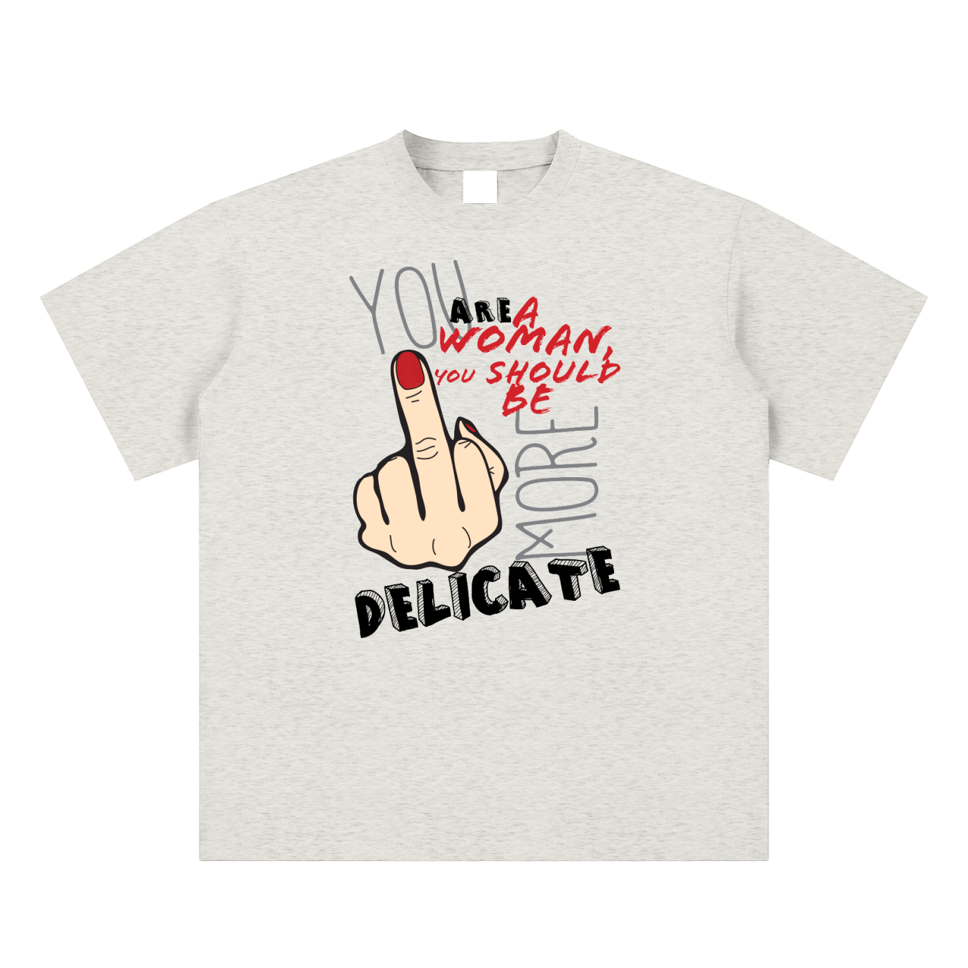 You are a woman Tee - Oversized