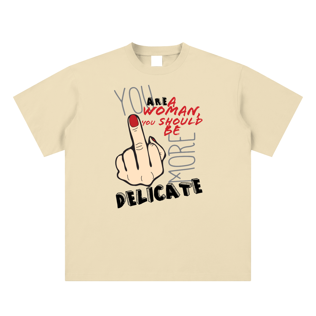 You are a woman Tee - Oversized